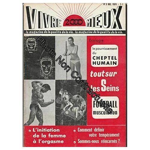 Vivre Mieux Le Magazine De La Qualité De Vie [No 3 De Décembre 1974]