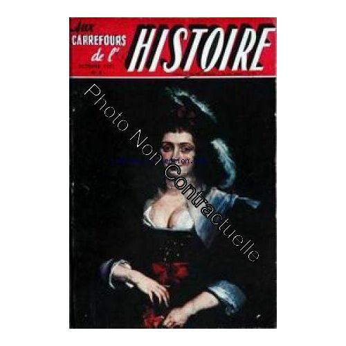 Aux Carrefours De L'histoire [No 3] Du 01/10/1957 - L'esprit Sous Le Directoire - Burgos - Carrousel Et Tourisme - Les Vepres Siciliennes - Richard Coeur De Lyon - Le Comte De Raousset-Boulbon -...