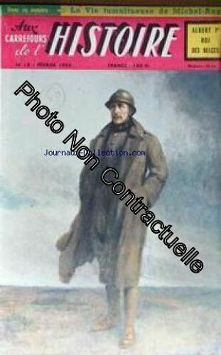 Aux Carrefours De L'histoire [No 18] Du 01/02/1959 - Le Vrai Visage De La Comtesse De Seur - Albert 1er - Mlle Aisse - Michel-Ange - Pouyer-Querter - Mirabeau - Les Vampires - Le Nez De La Marquise...