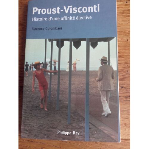 Proust-Visconti Histoire D'un Affinité Élective
