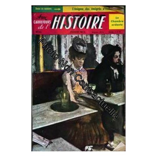 Aux Carrefours De L'histoire [No 23] Du 01/07/1959 - Louix Xvi Et La Bastille - Les Emigres D'eishausen - Les Moines Du Mont Athos - L'affaire Sacco-Vanzetti - Marie-Antoinette De Naples -...