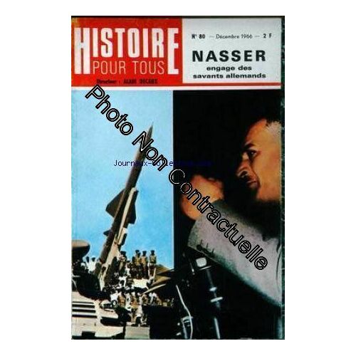 Histoire Pour Tous (L') [No 80] Du 01/12/1966 - Nasser Engage Des Savants Allemands