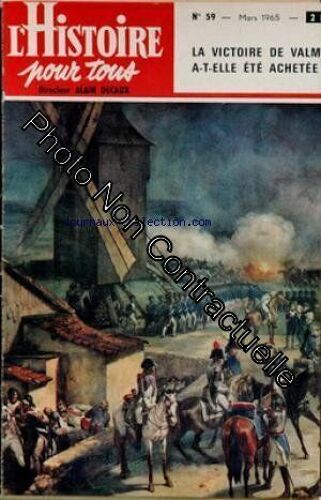 Histoire Pour Tous (L') [No 59] Du 01/03/1965 - La Victoire De Valmy - Affaire Du Courrier De Lyon - G. Brummel - Hitler - Le Retour De L'ile D'elbe - Aviateur Naufrage - Ecole Du Moyen Age - Me...