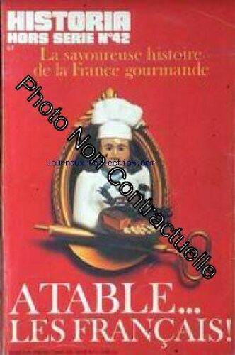 Historia [No 42] Du 31/12/2099 - Les Francais A Table Depuis 2000 Ans
