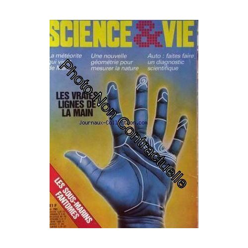 Science Et Vie [No 790] Du 01/07/1983 - Les Vraies Lignes De La Mains - Les Sous-Marins Fantomes - La Meteorite Qui Vient De Mars - Une Nouvelle Geometrie Pour Mesurer La Nature - Auto - Faites...