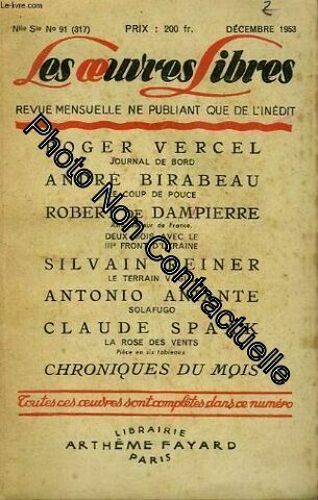 Les Oeuvres Libres. Nouvelle Serie N° 91. Journal De Bord Par Roger Vercel Suivi De Le Coup De Police Par Andre Birabeau Suivi De Deux Mois Avec Le Iiie Front D'ukraine Par Robert De Dampierre...