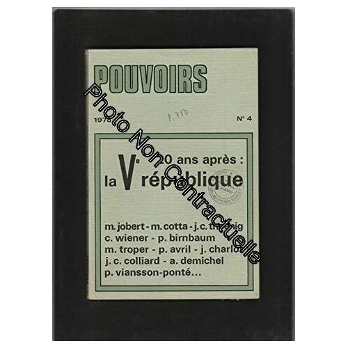 Pouvoirs [No 4 De 1978] 20 Ans Après : La V° République