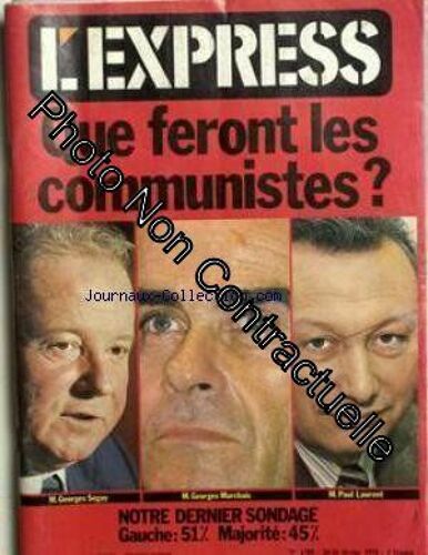 Express [No 1389] Du 20/02/1978 - Que Feront Les Communistes ? M. G. Seguy - M. G. Marchais - M. P. Laurent