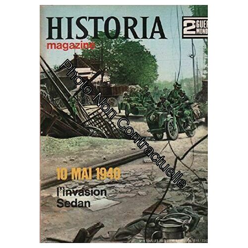 2ème Guerre Mondiale / Historia Magazine N° 8 L'invasion Sedan 10 Mai 1940