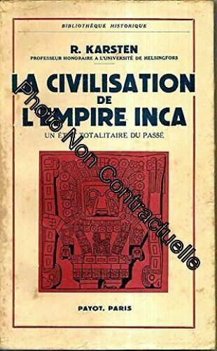 La Civilisation De L'empire Inca. Payot