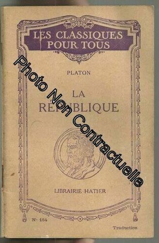 Platon: La République (7è Et 8è Livres) Traduction Française Revue Avec Notice Biographique Analyse Et Notes Par Paul Lemaire