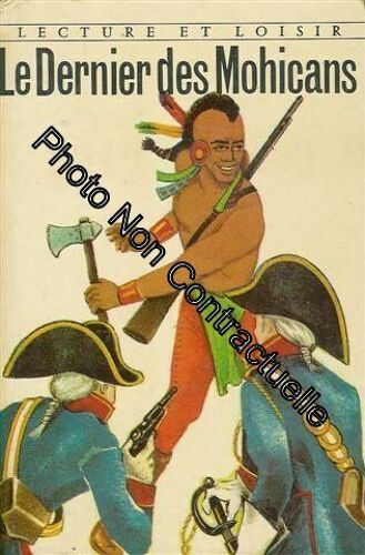 Le Dernier Des Mohicans : Collection : Lecture & Loisir N° 96 Cartonnée & Illustrée