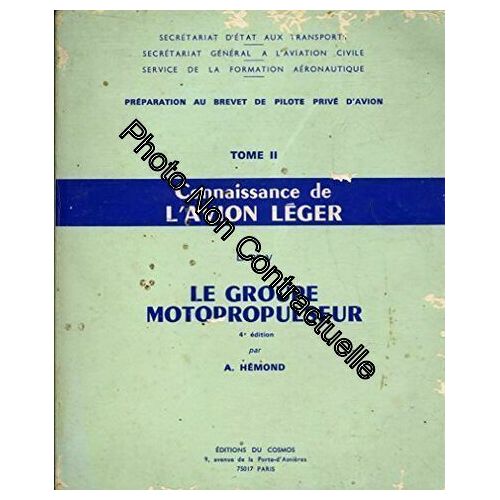 Connaissance De L'avion Léger Le Groupe Motopropulseur / Hémond / Réf22414