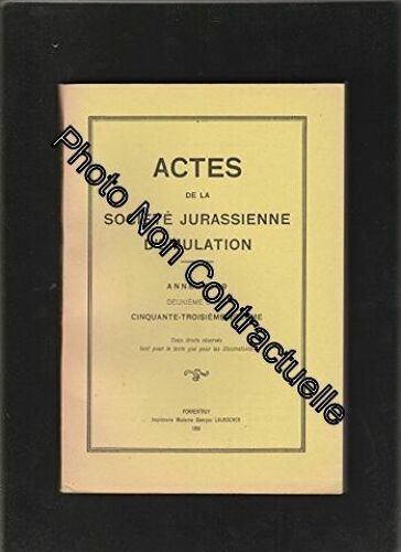 Actes De La Société Jurassienne D'émulation - Année 1949 2nd Série 53ème Volume