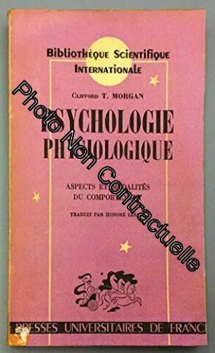 Psychologie Physiologique - Tome 2. Aspects Et Modalités Du Comportement - Traduit D'après La 1ère Édition Anglaise Par Honoré Lesage