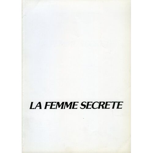 La Femme Secrète, Dossier, Sebastien Grall, Jacques Bonnaffé, Clémentine Célarié, Philippe Noiret