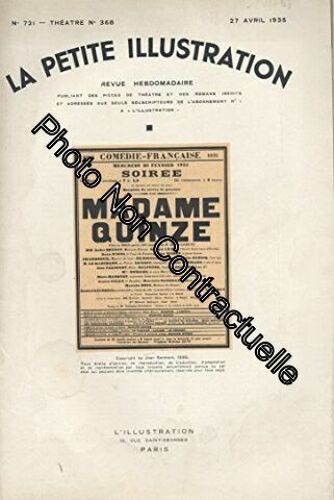 La Petite Illustration Théâtrale N° 368 : Madame Quinze Pièce De Jean Sarment. Créée En Février 1935 Sur La Scène De La Comédie-Française. 27 Avril 1935. (Théâtre Périodiques Periodicals)