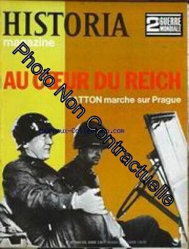 Historia [No 89] Du 31/12/2099 - 2eme Guerre Mondiale - Au Coeur Du Reich - Patton Marche Sur Prague