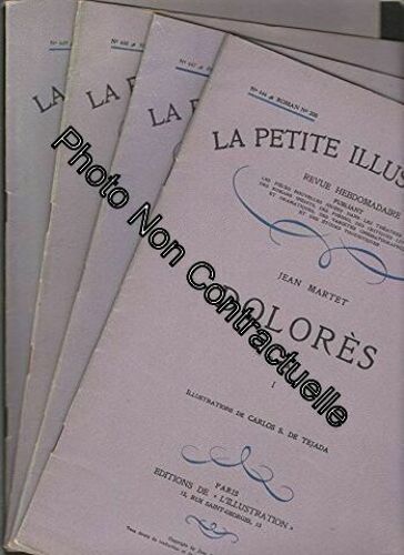 Dolores Roman Complet En 4 Fascicules - La Petite Illustration No 200 / 201 / 202 / 203