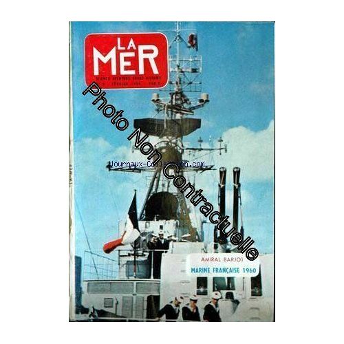 Mer (La) [No 8] Du 01/02/1959 - Amiral Barjot - Marine Francaise 1960 - Le Monde Sous-Marin - Grandjean - Foex Et Morel - L'homme Et La Mer - Budker - Finbert - Villiez Et Bresson - On Se Bat Sur...
