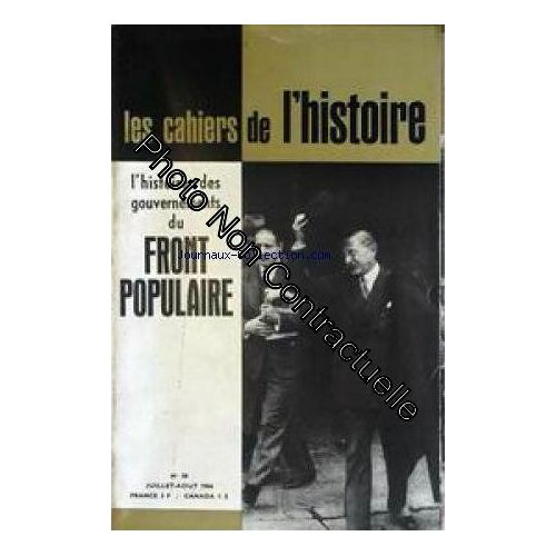 Cahiers De L'histoire (Les) [No 58] Du 01/07/1966 - L'histoire Des Gouvernements Du Front Populaire