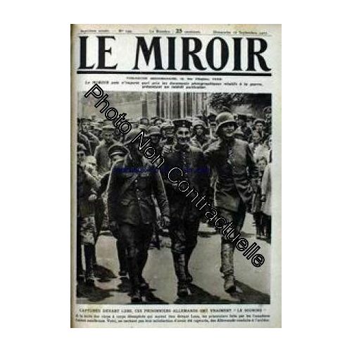 Miroir (Le) [No 199] Du 16/09/1917 - Captures Devant Lens - Ces Prisonniers Allemands Ont Vraiment - Le Sourire -