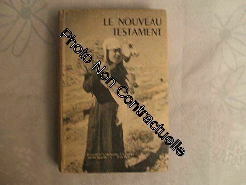 Le Nouveau Testament Les Saints Évangiles