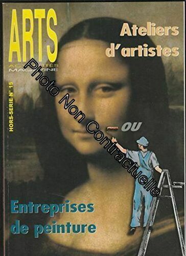 Arts Actualites Magazine [Hors Série Hs No 15] De Janvier 2007 : Ateliers D'artistes Ou Entreprises De Peinture