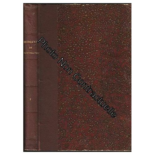 Recueil 4 Romans Publiés 1911-1912 Dans L'illustration : La Neige Sur Les Pas / La Divine Chanson / Contes De La Pampa / Johann (Souvenirs De L'insurrection Kabyle)