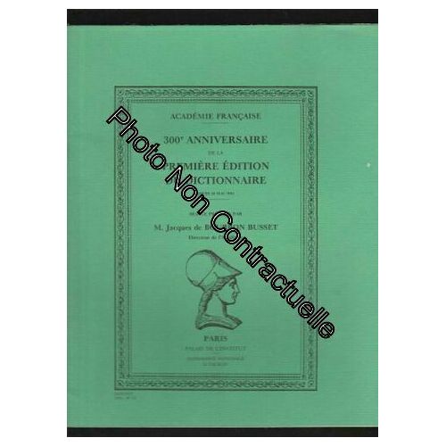 Discours Académie Française 300e Anniversaire De La Premiere Édition Du Dictionnaire Jeudi 26 Mai 1994