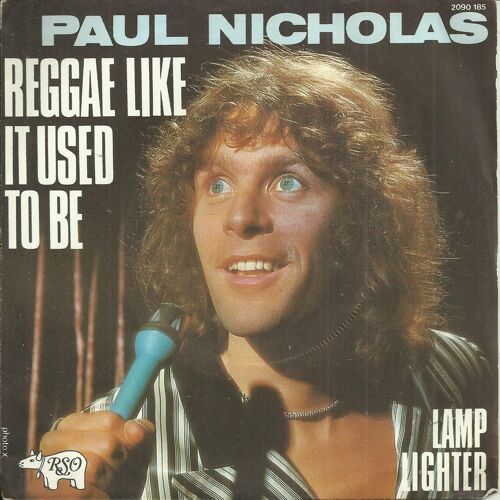 Paul Nicholas : Reggae Like It Used To Be (Bugatti - Musker) 2'35 / Lamp Lighter (Paul Beuselinck) 2'05