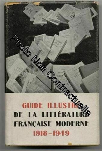Guide Illustré De La Littérature Française Moderne (De 1918 À 1949)