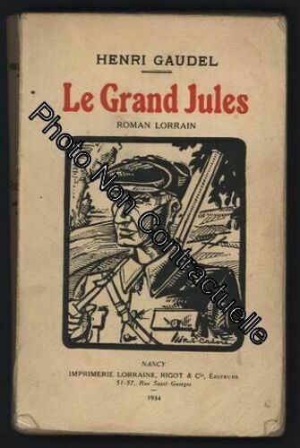 Henri Gaudel. Le Grand Jules Roman Lorrain
