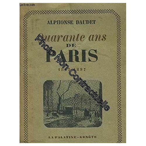 Quarante Ans De Paris 1857-1897