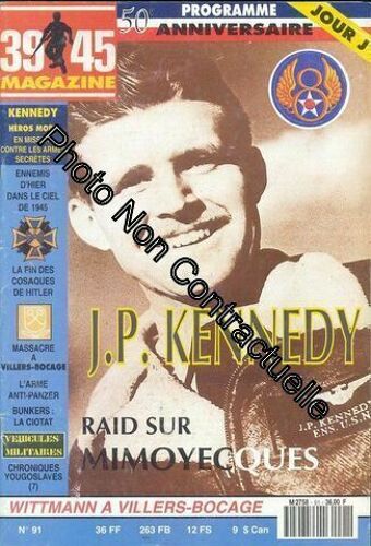 39 45 Magazine N° 91 : J.P Kennedy Raid Sur Mimoyecques