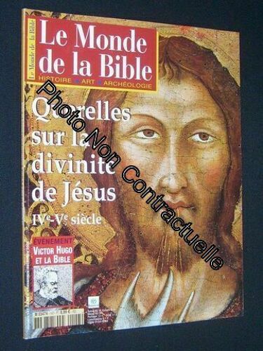 Le Monde De La Bible N° 147 : Querelles Sur La Divinité De Jésus Ive-Ve Siècles