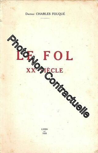Le Fol Xxe Siècle