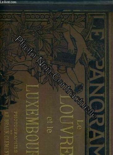 Le Panorama - Le Louvre Et Le Luxembourg / Nos Musees Nationaux