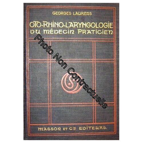 Oto-Rhino-Laryngologie Du Médecin Praticien
