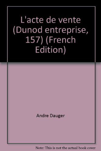 L'acte De Vente (Dunod Entreprise, 157) (French Edition)