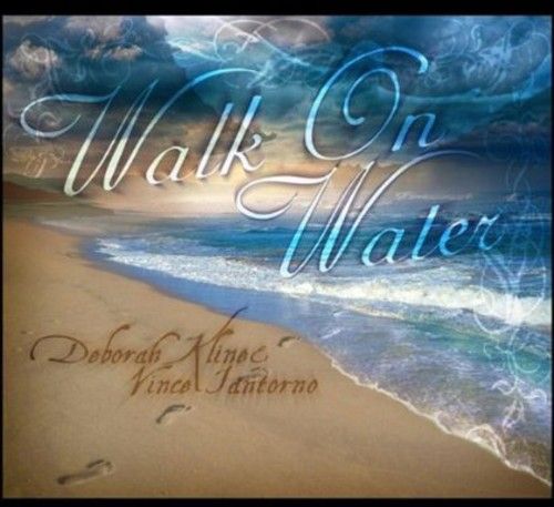 Deborah Iantorno Kline & Vince Iantorno - Walk On Water [Compact Discs]