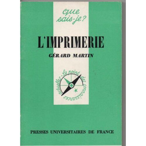 L'imprimerie : Par Gérard Martin,... 2e Édition