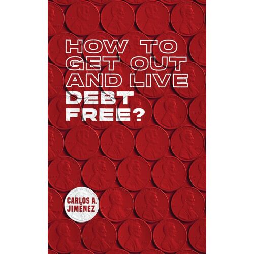 How To Get Out And Live Debt Free?