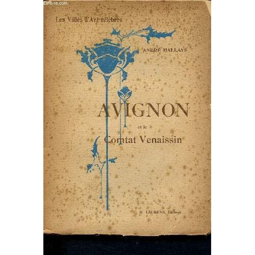 Les Villes D Art Célèbres - Avignon Et Le Comtat-Venaissin