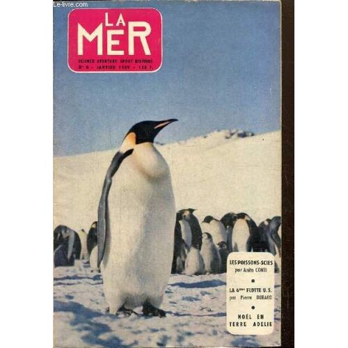 La Mer : Science, Aventure, Sport, Histoire - N°8 (Janvier 1959) - Les Canaries, L Atlantide (J.A. Foex) / Les Poissons-Scies (Anita Conti) / Les Pilotes Du Havre (Pierre Devaux) / La Mer Et Les(...)