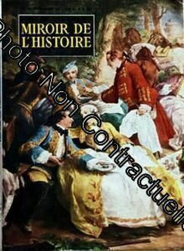 Miroir De L'histoire N° 81 Du 01/09/1956 - Sommaire - Liminaire - Les Humeurs De Clio- La Guerre Germano Sovietique Les Grands Projets De La Campagne D'ete 1942 Par Jacques Mordal - Adrien Vi Le...
