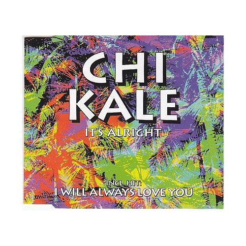 Chi Kale(It's Alright) Cd Maxi 5 Titres
