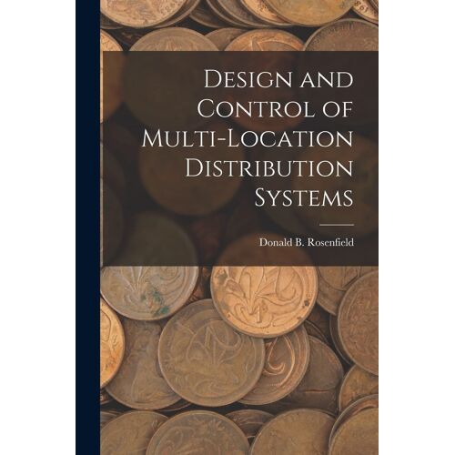 Design And Control Of Multi-Location Distribution Systems