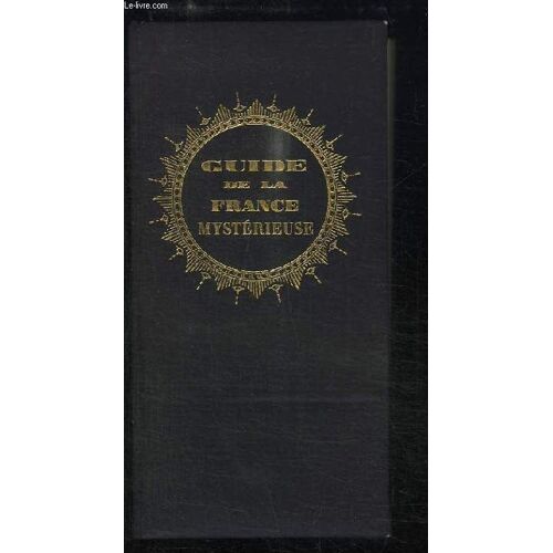 Guide De La France Mystérieuse