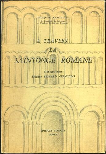 A Travers La Saintonge Romane.